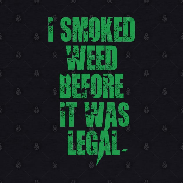 I smoked weed before it was legal by Dope 2